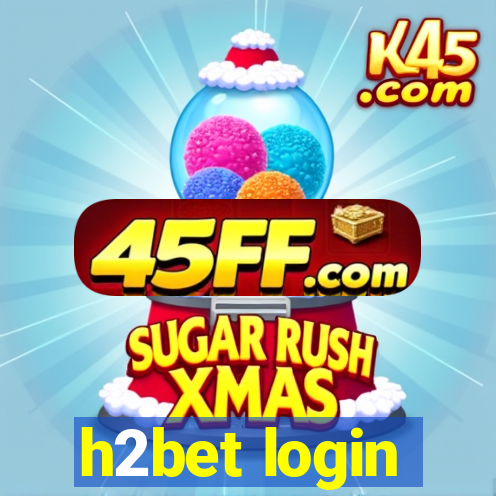h2bet login